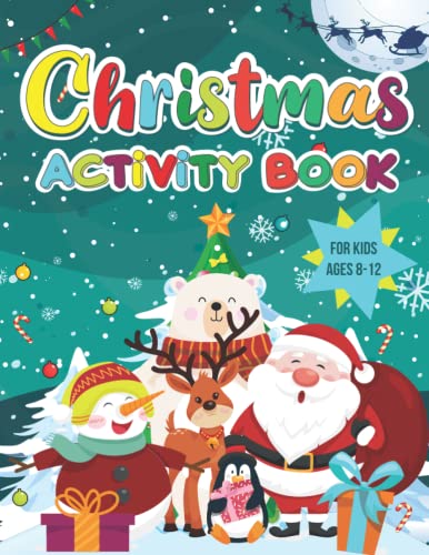 Christmas Activity Book For Kids Ages 8-12: Fun Activities for Boys and Girls: Coloring Pages, Crosswords, Word Search, Mazes, Dot to Dot | Perfect ... Gift for Kids |A4 Large Format (8.5" x 11")