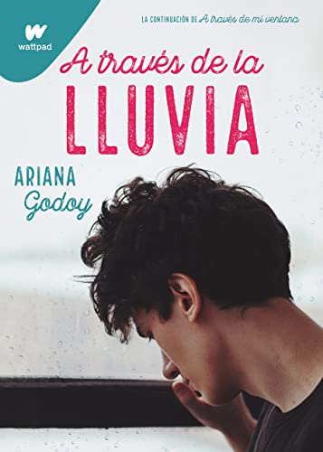 A travs de la lluvia / Through the Rain (Wattpad. Triloga Hermanos Hidalgo) (Spanish Edition)