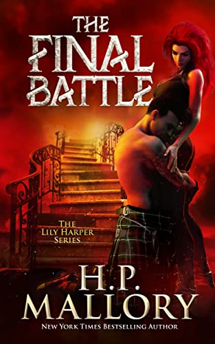 The Final Battle: An Urban Fantasy Romance Series For Adults (The Lily Harper Urban Fantasy Series Book 13)