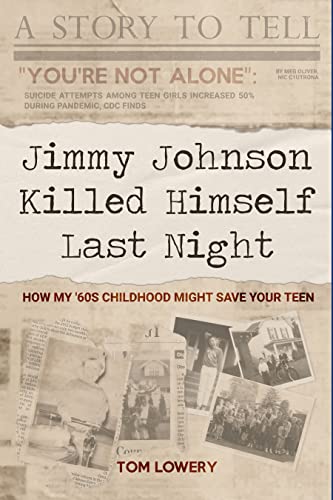Jimmy Johnson Killed Himself Last Night: How My '60s Childhood Might Save Your Teen
