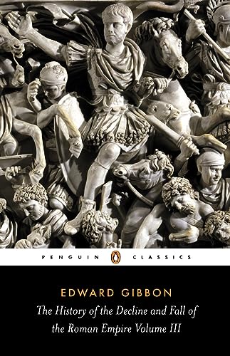 The History of the Decline and Fall of the Roman Empire, Vol. 3