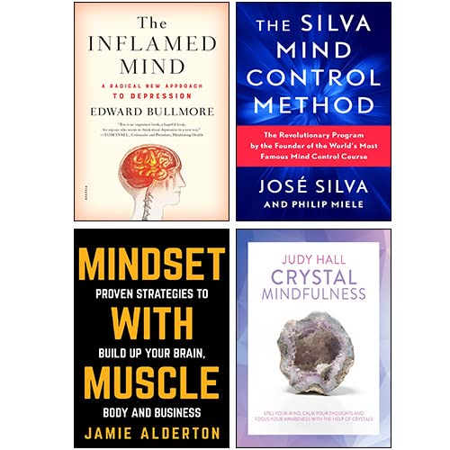 The Silva Mind Control Method, Crystal Mindfulness, Mindset With Muscle, The Inflamed Mind 4 Books Collection Set