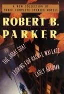 Wings Bestsellers: Robert Parker: A New Collection of Three Complete Spenser Novels