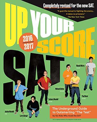 Up Your Score: SAT, 2016-2017 Edition: The Underground Guide