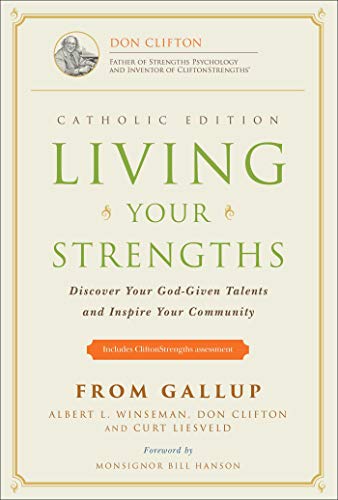 Living Your Strengths - Catholic Edition (2nd Edition): Discover Your God-Given Talents and Inspire Your Community