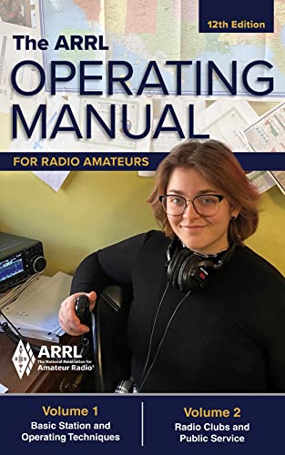 The ARRL Operating Manual for Radio Amateurs; Volume 1 and 2