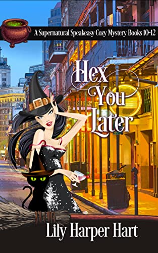 Hex You Later: A Supernatural Speakeasy Mystery Books 10-12 (A Supernatural Speakeasy Cozy Mystery)