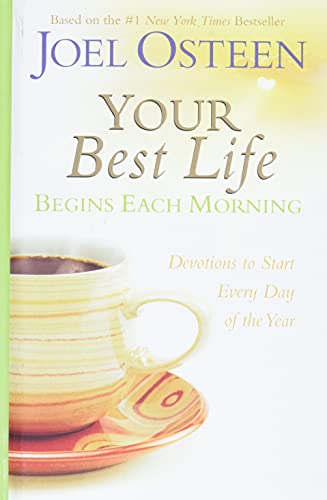 Your Best Life Begins Each Morning: Devotions to Start Every Day of the Year (Faithwords)