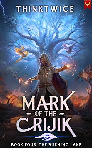 Mark of the Crijik 4: The Burning Lake