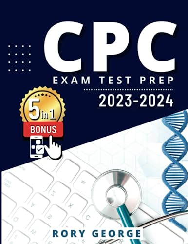 CPC Exam Study Guide 2023-2024: Learn & Excel! Includes Tests | Q&A | Medical Billing and Coding | Terminology | Extra Content
