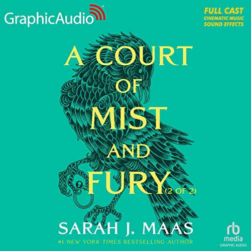 A Court of Mist and Fury (Part 2 of 2) (Dramatized Adaptation): A Court of Thorns and Roses, Book 2
