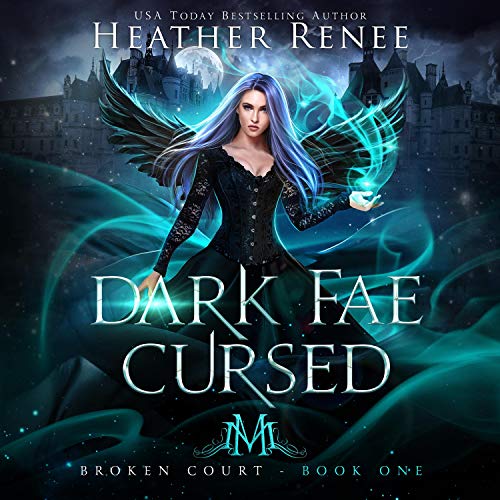 Dark Fae Cursed: Broken Court, Book 1