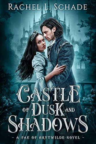 Castle of Dusk and Shadows: A Fae Pride and Prejudice Retelling (Fae of Brytwilde)