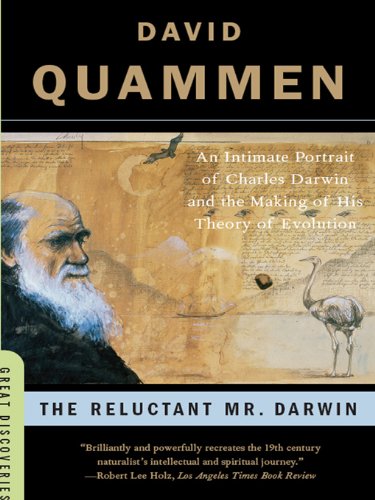 The Reluctant Mr. Darwin: An Intimate Portrait of Charles Darwin and the Making of His Theory of Evolution (Great Discoveries)