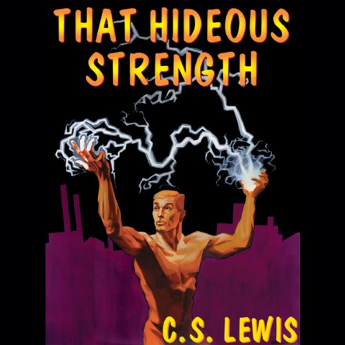 That Hideous Strength: Ransom Trilogy, Book 3