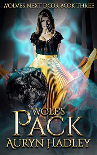 Wolf's Pack: A Moonlight Universe Novel (Wolves Next Door Book 3)