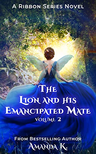 The Lion and His Emancipated Mate Volume 2 (Ribbon Series Book 4)