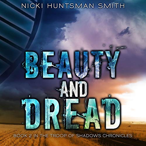 Beauty and Dread: Troop of Shadows Chronicles, Volume 2