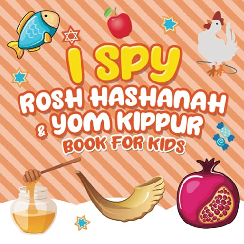 I Spy Rosh Hashanah & Yom Kippur Book for Kids: A Fun Guessing Game Book for Little Kids Ages 2-5 and all ages - A Great Tishrei Rosh Hashanah Yom Kippur gift for Kids and Toddlers