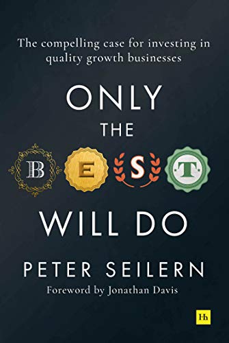 Only the Best Will Do: The compelling case for investing in quality growth businesses