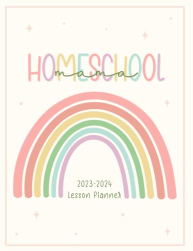 2023-2024 Homeschool Mama Lesson Planner: Weekly & Monthly Planning and Grade Book for Teaching Multiple Kids - Academic School Year - Pastel Rainbow