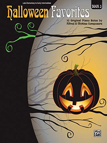 Halloween Favorites, Bk 3: 10 Original Piano Solos by Alfred and Myklas Composers