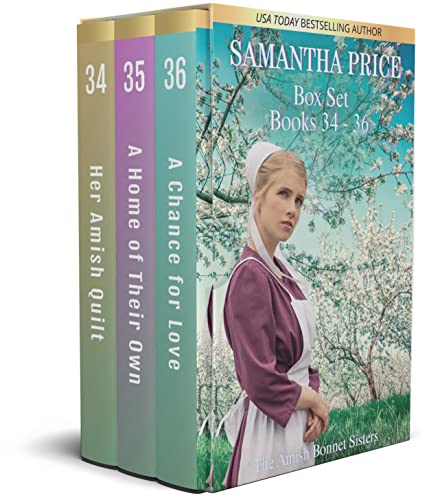 Amish Bonnet Sisters Box Set Volume 12 (Her Amish Quilt, A Home of Their Own, A Chance for Love): Books 34 - 36 (The Amish Bonnet Sisters Box Set)