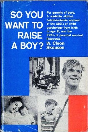 So You Want to Raise a Boy?