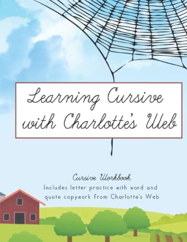 Learning Cursive with Charlottes Web: Cursive Handwriting Workbook (Learning with Literature)