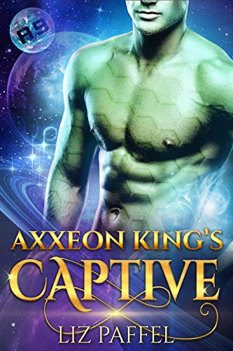 Axxeon King's Captive: A Sci Fi Alien Romance (Mates for Axxeon 9 Book 1)