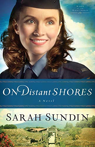 On Distant Shores: (Historical WWII Fiction with Emotional Romance about a Flight Nurse) (Wings of the Nightingale)