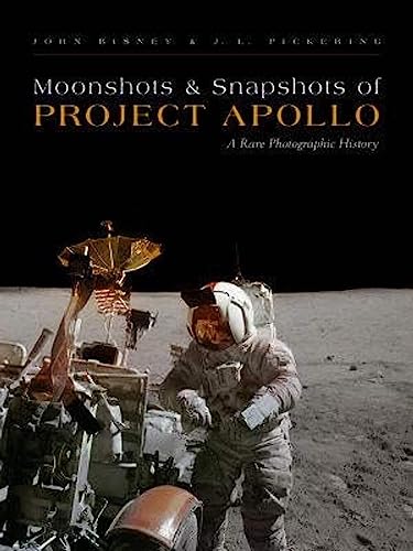 Moonshots and Snapshots of Project Apollo: A Rare Photographic History