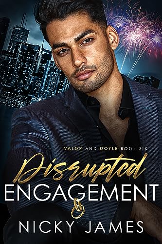 Disrupted Engagement (Valor and Doyle Book 6)