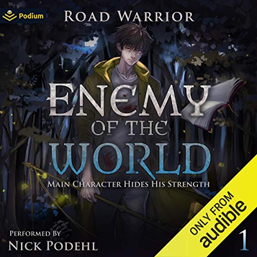 Enemy of the World: Main Character Hides His Strength, Book 1