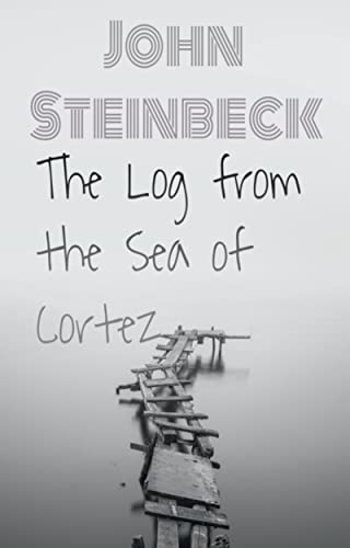 The Log from the Sea of Cortez