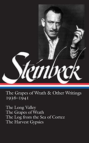 John Steinbeck: The Grapes of Wrath and Other Writings 1936-1941: The Grapes of Wrath, The Harvest Gypsies, The Long Valley, The Log from the Sea of Cortez (Library of America)