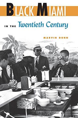 Black Miami in the Twentieth Century (Florida History and Culture)