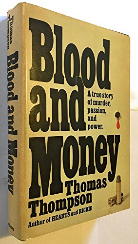 Blood and Money: A True Story of Murder, Passion, and Power