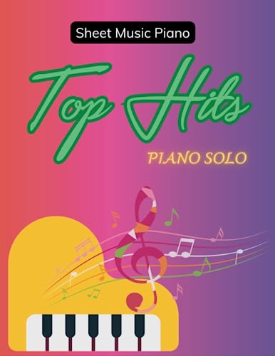 Top Hits Sheet Music Piano: 20 Songs For Piano Solo