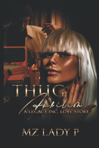 Thug Ambition: A Legacy Inc. Love Story