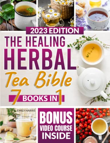 Healing Herbal Tea Bible: [7 in 1 + Video Course] Complete Tea Reference Guide & Recipes | Learn the Right Herbs for 52 Common Health Issues and Improve your Wellbeing Naturally at Home