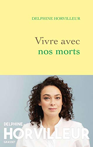 Vivre avec nos morts: Petit trait de consolation (Essai) (French Edition)