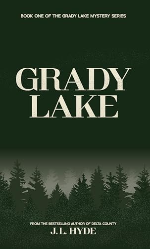 Grady Lake (Grady Lake Mystery Series Book 1)