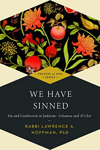 We Have Sinned: Sin and Confession in JudaismAshamnu and Al Chet (Prayers of Awe) (Prayers of Awe, 3)