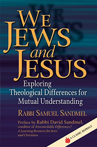 We Jews and Jesus: Exploring Theological Differences for Mutual Understanding (Prayers of Awe)