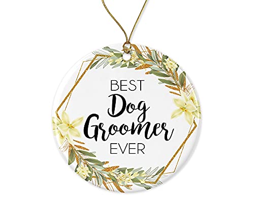 WolfeDesignPDD Dog Groomer Christmas Ornament-Christmas Ornament Gift for Dog Groomer-World's Best Dog Groomer-Best Dog Groomer Ever-Dog Groomer Gifts Printed on Both Sides,White