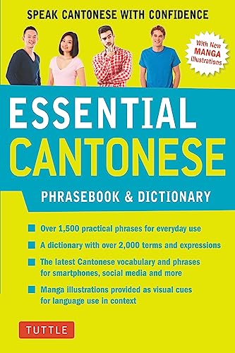 Essential Cantonese Phrasebook & Dictionary: Speak Cantonese with Confidence (Cantonese Chinese Phrasebook & Dictionary with Manga illustrations) (Essential Phrasebook and Dictionary Series)