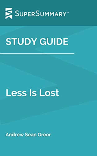 Study Guide: Less Is Lost by Andrew Sean Greer (SuperSummary)