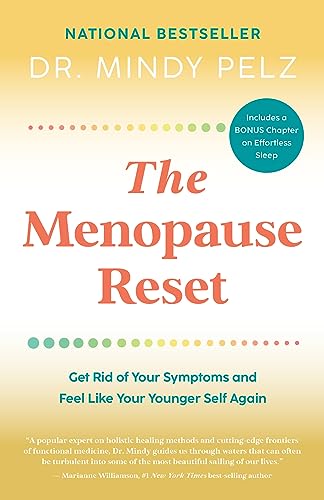 The Menopause Reset: Get Rid of Your Symptoms and Feel Like Your Younger Self Again