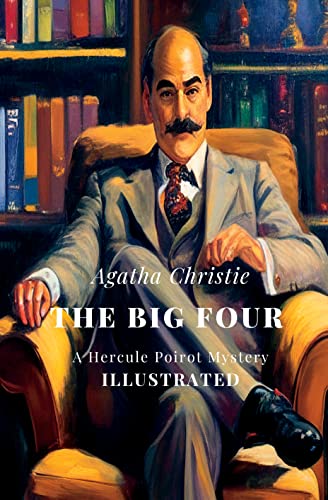 The Big Four: A Hercule Poirot Mystery Illustrated
